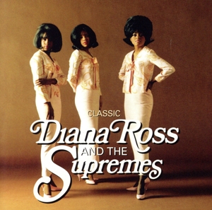 【輸入盤】Classic Diana Ross & the Supremes: The Universal Masters Collection