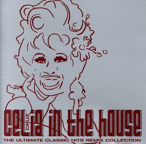 【輸入盤】Celia in the House: Classic Hits Remixed