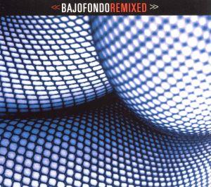 【輸入盤】Bajofondo Remixed