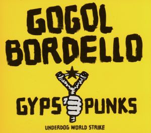 【輸入盤】Gypsy Punks Underdog World Strike