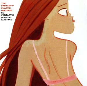 【輸入盤】Fantastic Plastic Machine