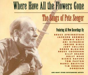 【輸入盤】Where Have All The Flowers Gone: The Songs of Pete Seeger