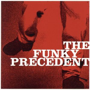 【輸入盤】The Funky Precedent