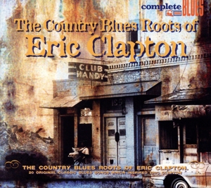 【輸入盤】Country Blues Roots of Eric..