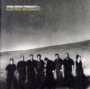 【輸入盤】Five Iron Frenzy 2: Electic Boogaloo