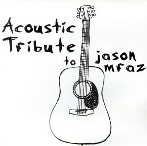 【輸入盤】Acoustic Tribute to Jason Mraz