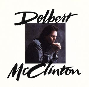 【輸入盤】Delbert Mcclinton