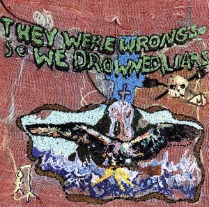 【輸入盤】They Were Wrong So We Drowned