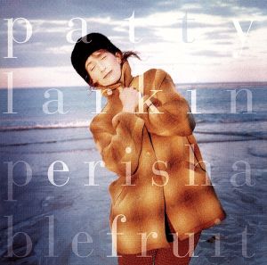 【輸入盤】Perishable Fruit