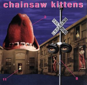 【輸入盤】Chainsaw Kittens