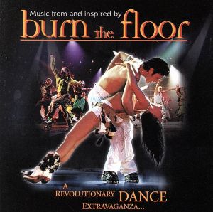 【輸入盤】Burn The Floor: Music From And Inspired By (2000 Film)