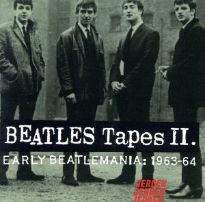 【輸入盤】Beatles Tapes 2: Early Beatlemania