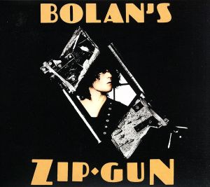 【輸入盤】Bolan's Zip Gun