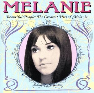 【輸入盤】Beautiful People: The Greatest Hits of Melanie