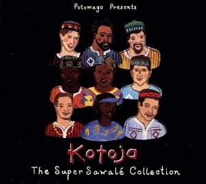 【輸入盤】Kotoja-Super Sawale Collection