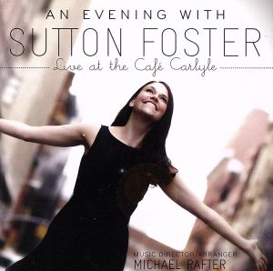 【輸入盤】Evening With Sutton Foster-Live at the Cafe Carlyl