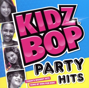 【輸入盤】Kidz Bop Party Hits！