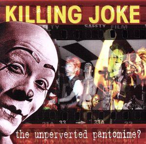 【輸入盤】The Unperverted Pantomime？