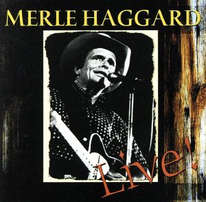 【輸入盤】Merle Haggard Live！