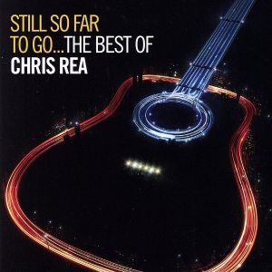 【輸入盤】Still So Far to Go: The Best of Chris Rea