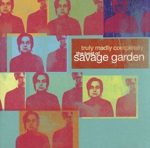 【輸入盤】Truly Madly Completely: The Best of Savage Garden