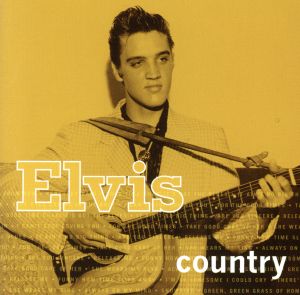 【輸入盤】Elvis Country