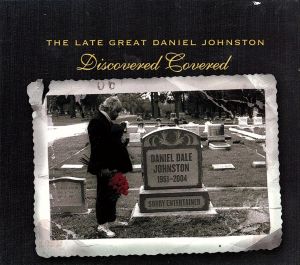 【輸入盤】Late Great Daniel Johnston: Discovered Covered