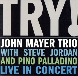 【輸入盤】Try！ John Mayer Trio Live in Concert