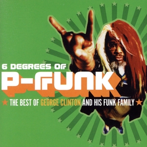 【輸入盤】Six Degrees of P-Funk: B.O. George Clinton