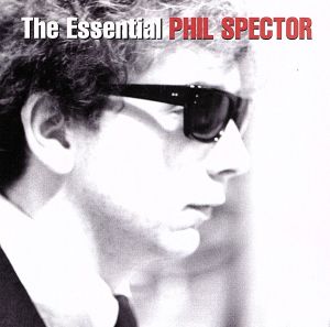 【輸入盤】The Essential: Phil Spector