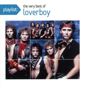 【輸入盤】Playlist: the Very Best of Loverboy