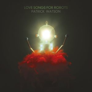 【輸入盤】Love Songs for Robots