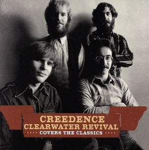【輸入盤】Creedence Covers the Classics