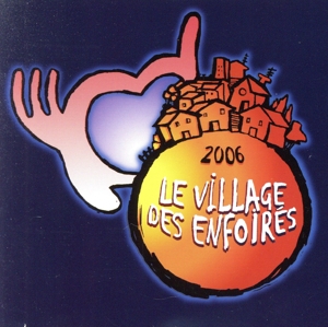 【輸入盤】2006 Le Village Des Enfoires