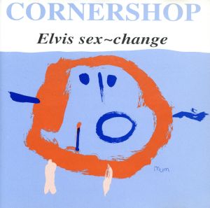 【輸入盤】Elvis Sex Change