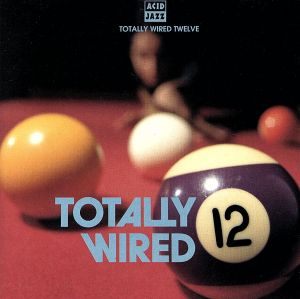 【輸入盤】Totally Wired 12