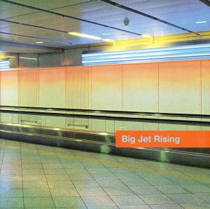 【輸入盤】Big Jet Rising