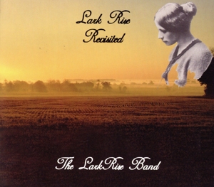 【輸入盤】Lark Rise Revisited