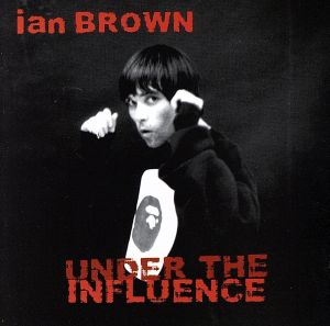 【輸入盤】Under the Influence; Ian Brown