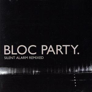 【輸入盤】Silent Alarm Remixed