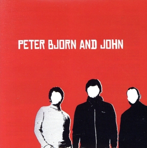 【輸入盤】Peter Bjorn & John