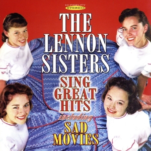 【輸入盤】The Lennon Sisters Sing Great Hits Including “sad Movies”