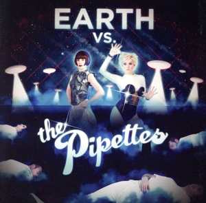 【輸入盤】Earth Vs the Pipettes