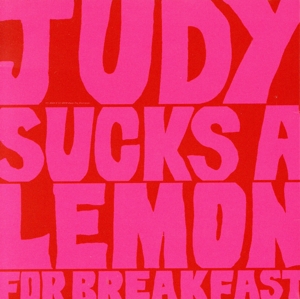 【輸入盤】Judy Sucks a Lemon for Breakfast (Dig)