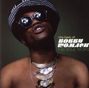 【輸入盤】Best of Bobby Womack: The Soul Years