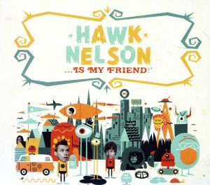 【輸入盤】Hawk Nelson Is My Friend (W/Dvd) (Dig)