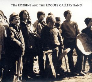 【輸入盤】Tim Robbins & the Rogues Gallery Band