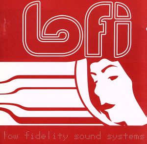 【輸入盤】Low Fidelity Sound Systems