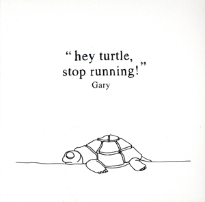 【輸入盤】Hey Turtle Stop Running！