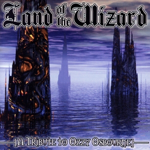 【輸入盤】Land Of The Wizard: The Tribute To Ozzy Osbourne